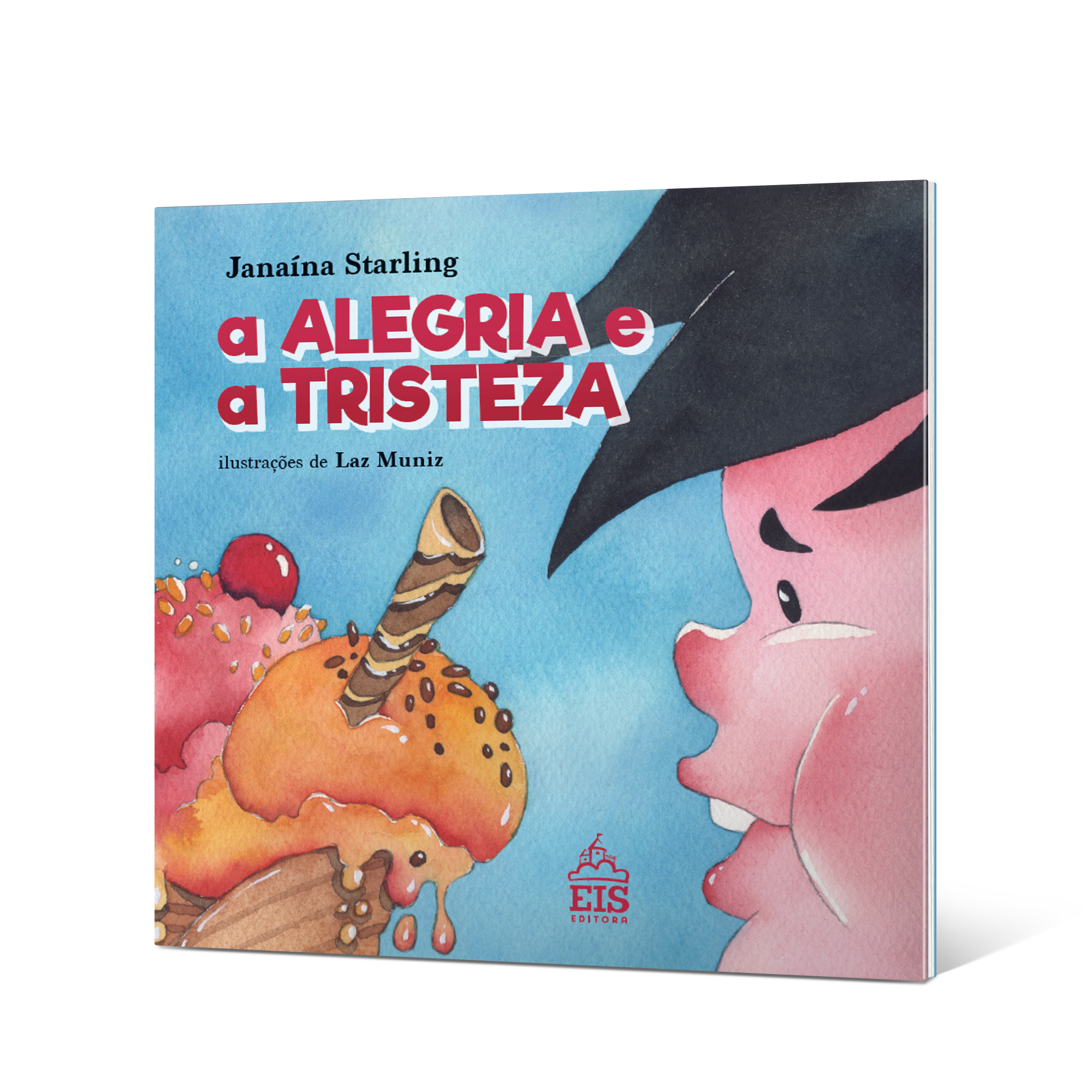 A alegria e a tristeza EIS Editora